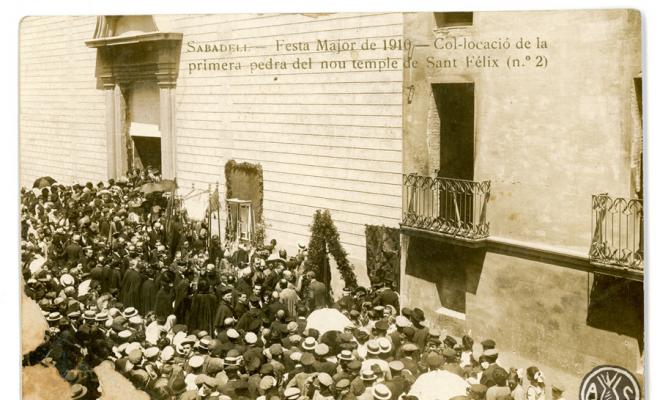 Sabadell. Festa Major de 1910. Col·locació de la primera pedra del nou temple de Sant Fèlix (nº2)