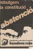 Rebutgem la Constitució. Abstenció.