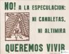 No a la especulación. Ni Canaletas ni Altimira. Queremos vivir